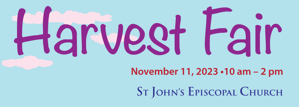 Saint John's Harvest Fair
November 11
10 am to 2 pm